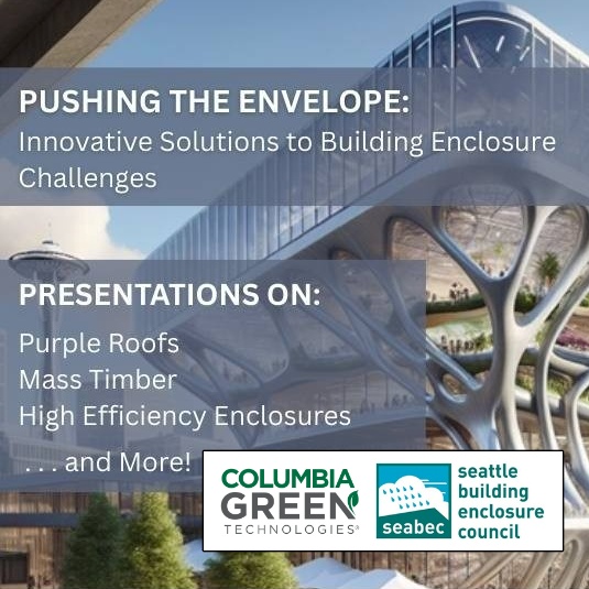 Connect Columbia Green Technologies on the Seattle Building Enclosure Council 2025 Symposium
